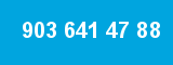 903 641 47 88